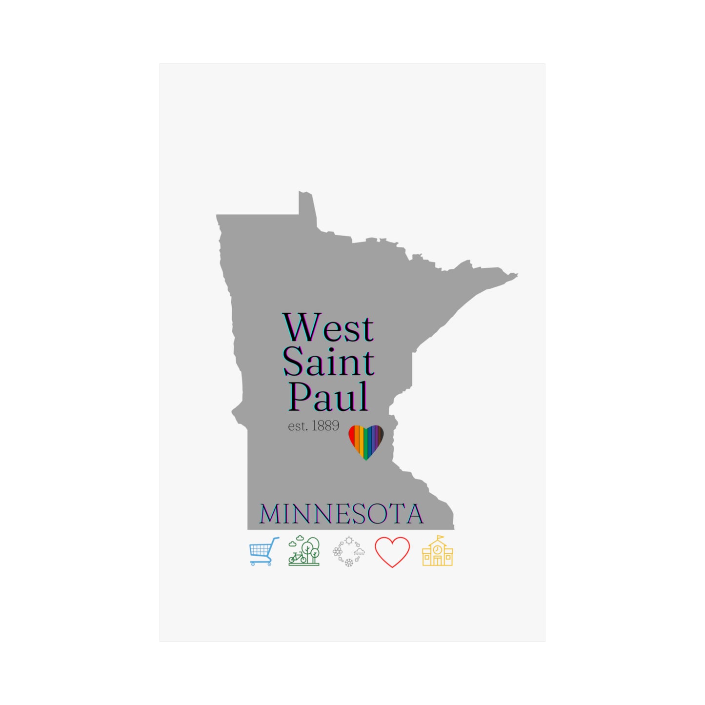 West Saint Paul, Minnesota Est 1854 Mississippi River, Parks, Schools, Seasons and Love Poster 7 sizes available (White)